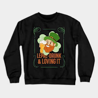 Lepre-drunk and loving it Crewneck Sweatshirt